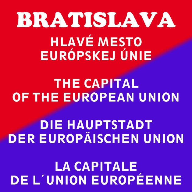 Bratislava - hlavné mesto Európskej únie Rastislav Blaško